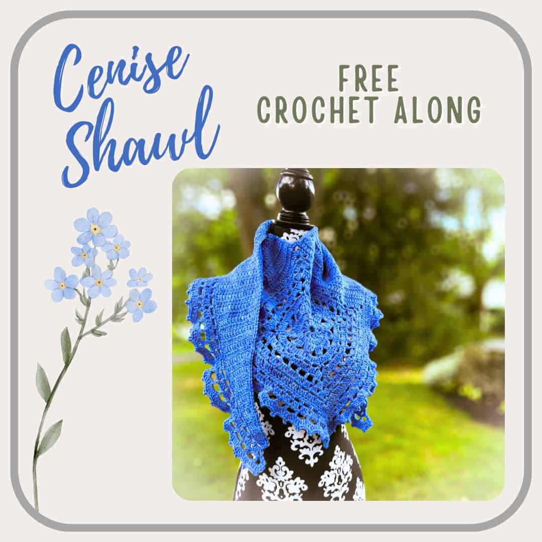 The Cenise Shawl Free Crochet Along