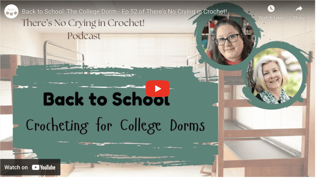 Click here to watch the College Crochet Ideas episode for the podcast.