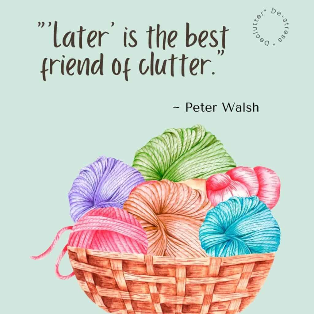 Quote about the friend of clutter