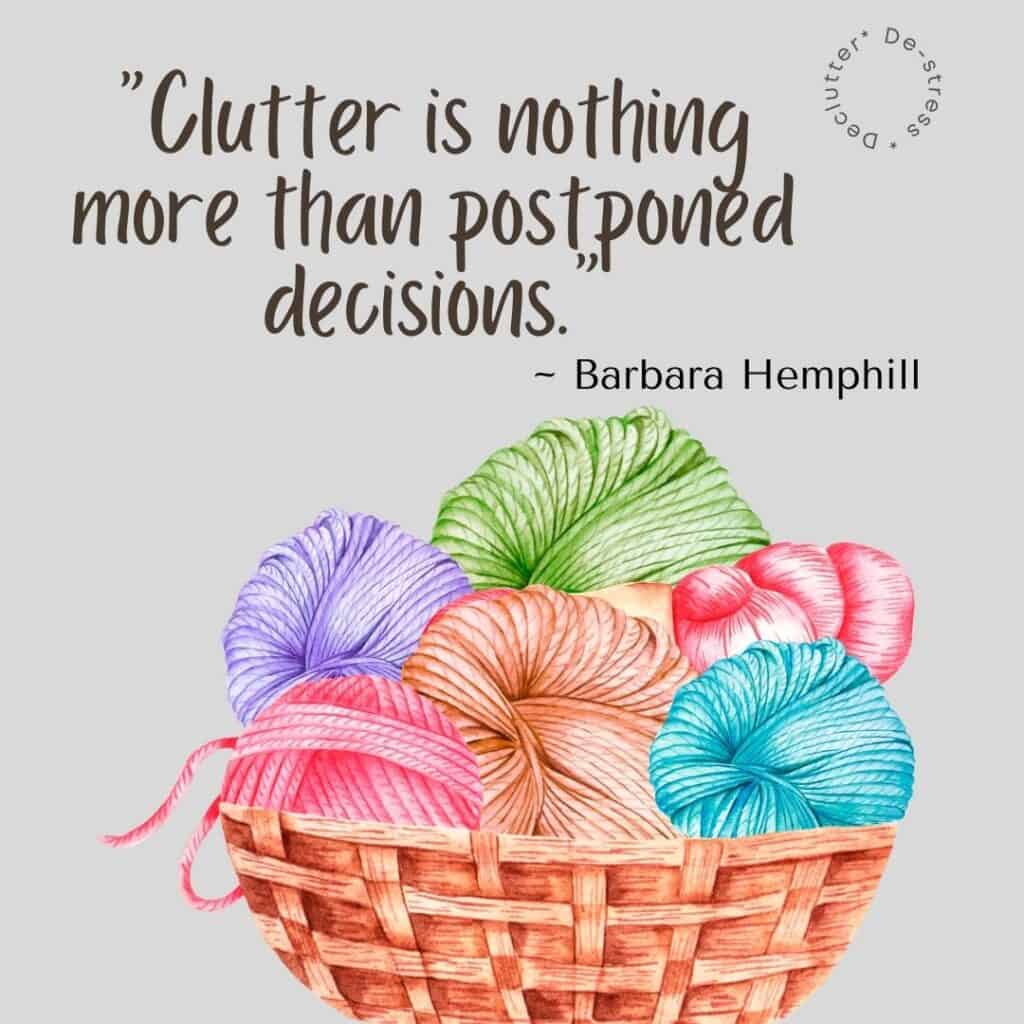 A quote about the adverse effects when you don't declutter your craft room